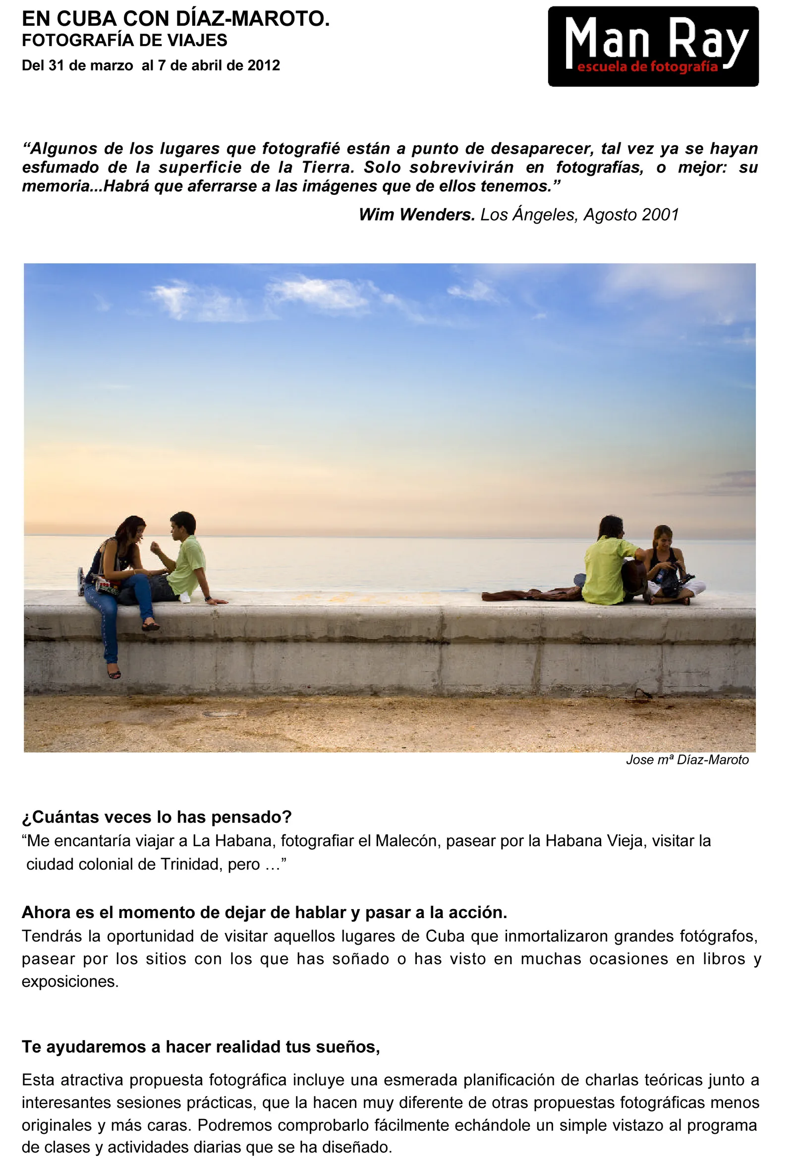 Te ayudaremos a realizar tus sueños,