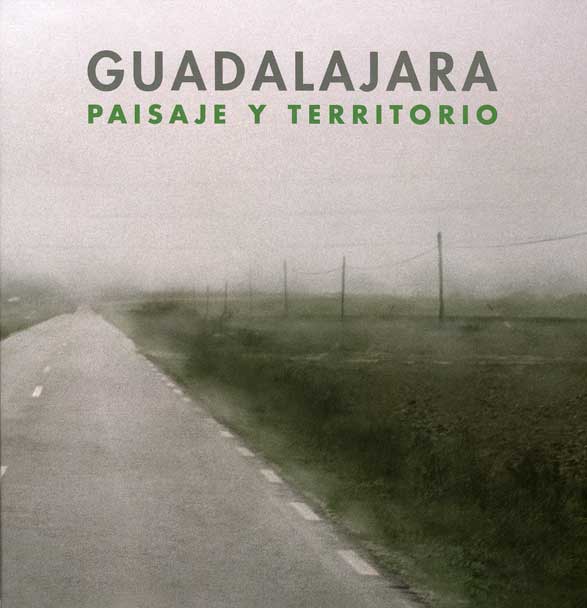 GUADALAJARA: Paisaje y Territorio