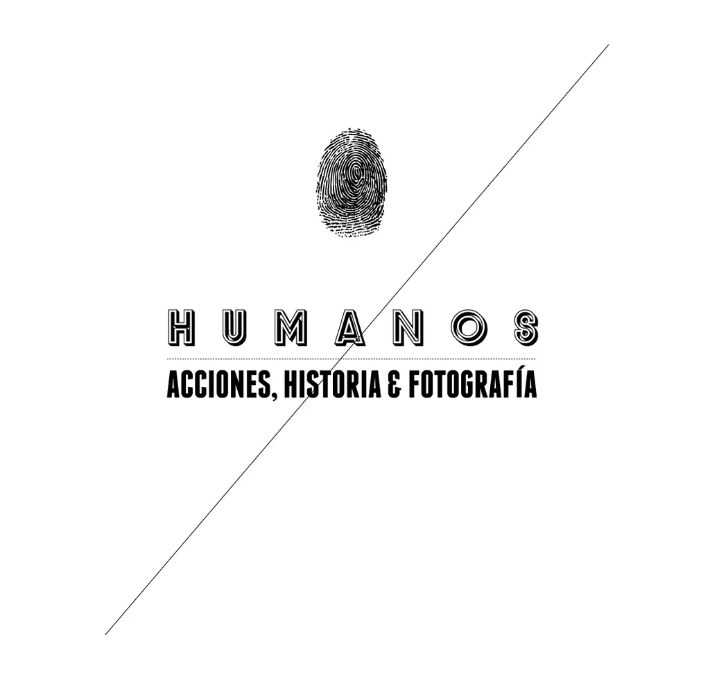HUMANOS: Acciones, historia y fotografía.